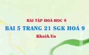 Bài 5 trang 21 SGK Hoá 9: Tính chất Hoá học của Oxit và Axit